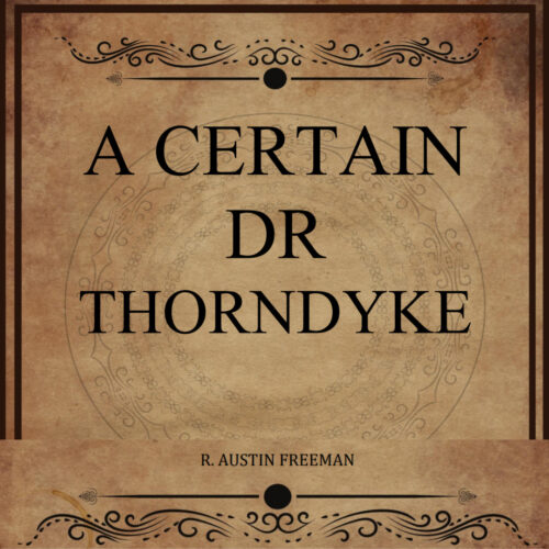 A Certain Dr. Thorndyke novel